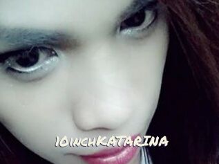 10inchKATARINA