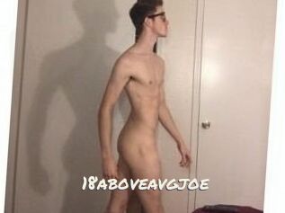 18aboveavgjoe