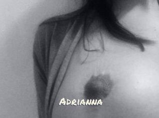 Adrianna
