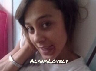 AlanaLovely