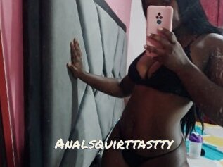 Analsquirttastty