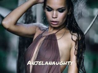 Anjelanaughty