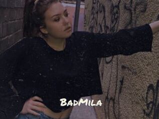 BadMila