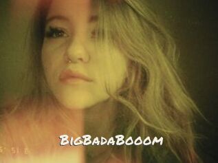 BigBadaBooom