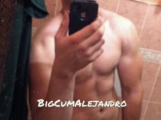 BigCumAlejandro