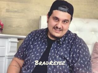 BradReyez