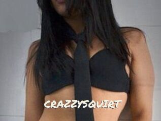 CRAZZYSQUIRT