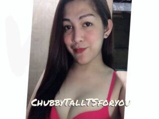 ChubbyTallTSforyou