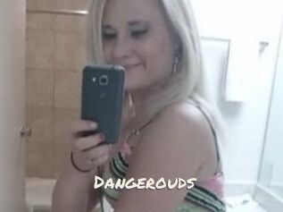 Dangerouds