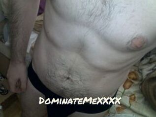 DominateMeXXXX