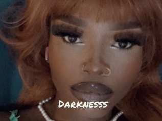 Darknesss