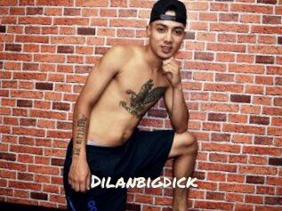Dilanbigdick