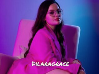 Dilaragrace