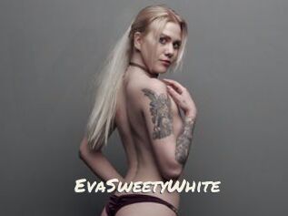 EvaSweetyWhite