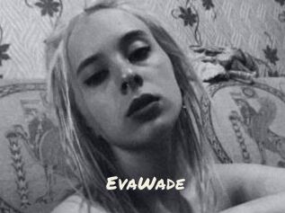 EvaWade
