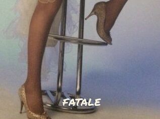 FATALE