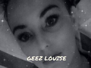 GEEZ_LOUISE
