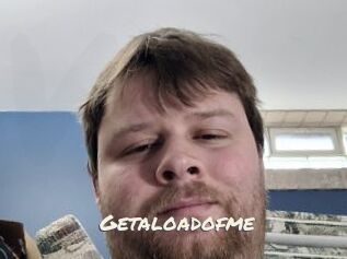 Getaloadofme