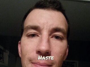 Haste