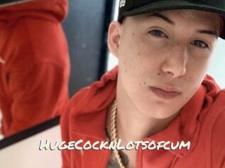 HugeCocknLotsofcum