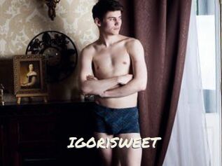 IGOR1SWEET