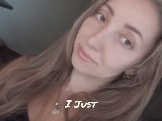 I_Just_