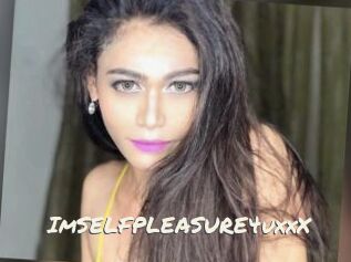 ImSELFPLEASURE4uxxX