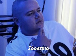 Igortbig