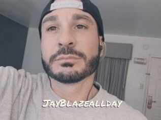 JayBlazeallday