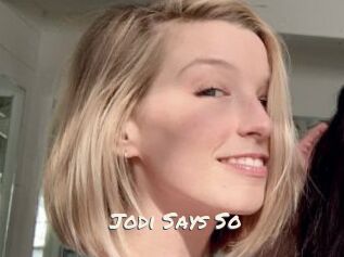 Jodi_Says_So