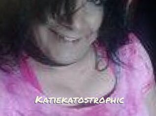 Katiekatostrophic