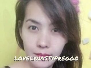 LOVELYNASTYPREGGO