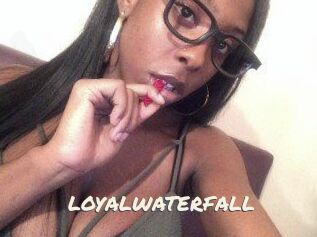 LOYALWATERFALL