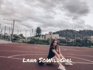 Lana_SoWildGirl