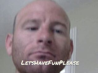 LetsHaveFunPlease