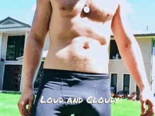 Loud_and_Cloudy