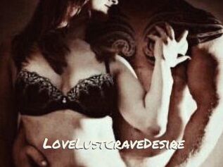 LoveLustCraveDesire
