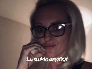 LushMoneyXXX