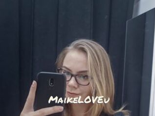MaikeLOVEu