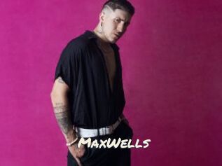 MaxWells
