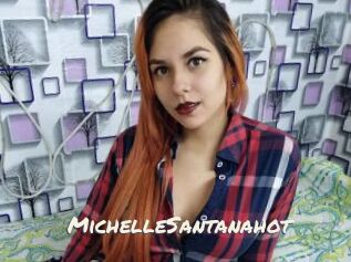 MichelleSantanahot