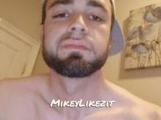 MikeyLikezit