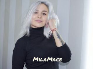 MilaMace