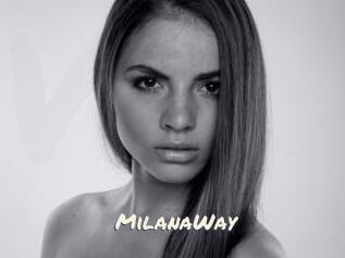 MilanaWay