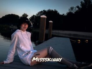Missskinny