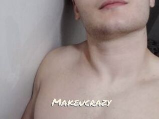 Makeucrazy