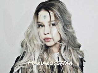 Mariarosettaa