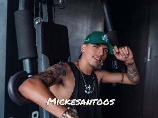 Mickesantoos