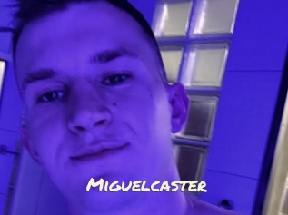 Miguelcaster