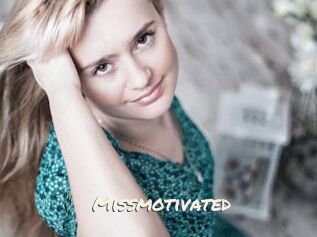 Missmotivated